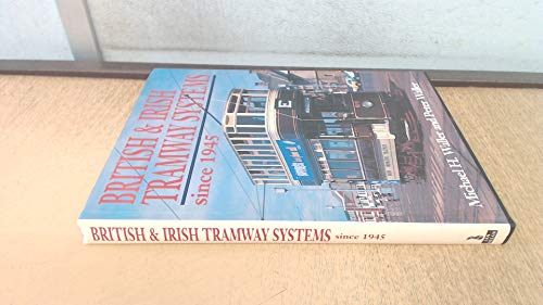 British and Irish Tramway Systems Since 1945.