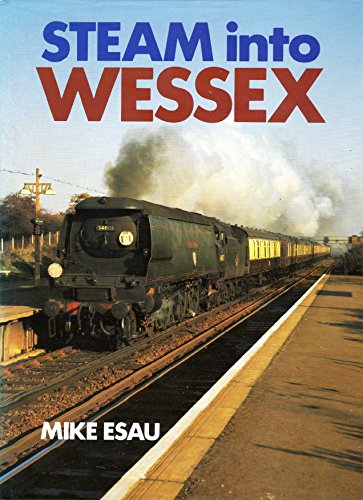 Stock image for Steam into Wessex for sale by WorldofBooks