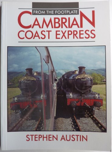 Beispielbild fr From the Footplate: Cambrian Coast Express zum Verkauf von Anybook.com