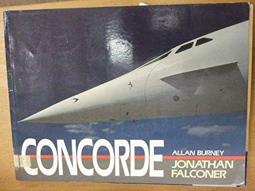 Stock image for Concorde Falconer, Jonathan and Burney, Allan for sale by Re-Read Ltd