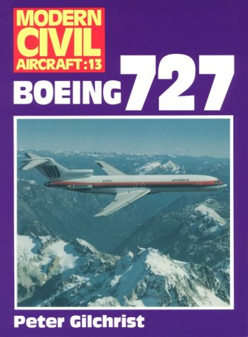 9780711020818: Boeing 727 (Modern Civil Aircraft Series : No 13)