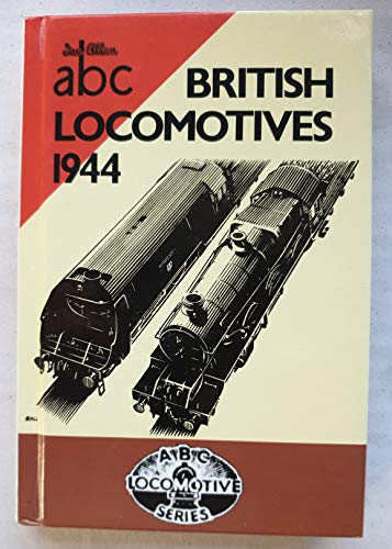 9780711021136: British Locomotives, 1944