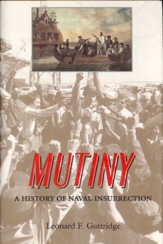 9780711021198: Mutiny : A History of Naval Insurrection