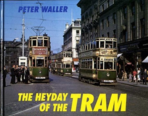 Stock image for The Heyday of the Tram for sale by Better World Books Ltd