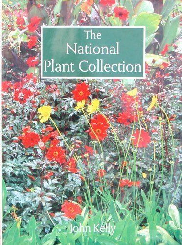 The National Plant Collection (9780711021631) by Kelly, John