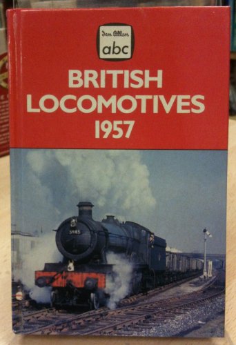 Beispielbild fr abc BR Locomotives 1957 Ed. Nick Grant and Nick Grant zum Verkauf von Re-Read Ltd