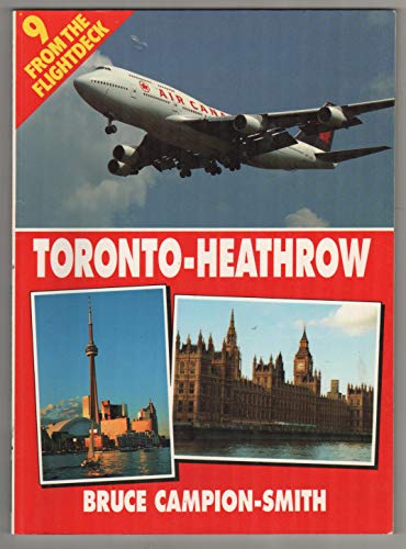 Beispielbild fr From the Flightdeck 9 : Toronto to Heathrow zum Verkauf von Better World Books Ltd