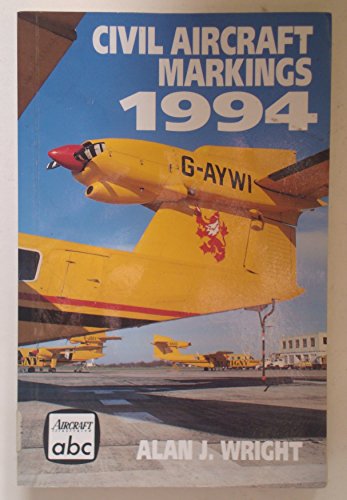 Beispielbild fr Civil Aircraft Markings 1994 (Ian Allan abc S.) zum Verkauf von AwesomeBooks