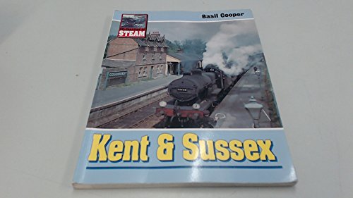 Stock image for Kent and Sussex (Celebration of Steam S.) for sale by WorldofBooks