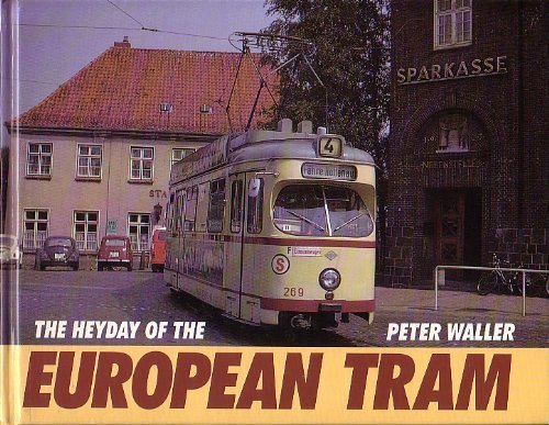 Stock image for The Heyday of the European Tram for sale by ThriftBooks-Dallas