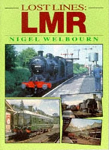 Stock image for Lost Lines : London Midland for sale by Better World Books Ltd