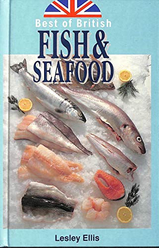 Imagen de archivo de Fish and Seafood (Best of British) a la venta por Reuseabook