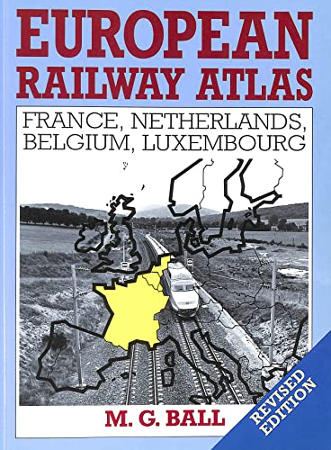 Stock image for France, Netherlands, Belgium, Luxembourg (European Railway Atlas) for sale by WorldofBooks