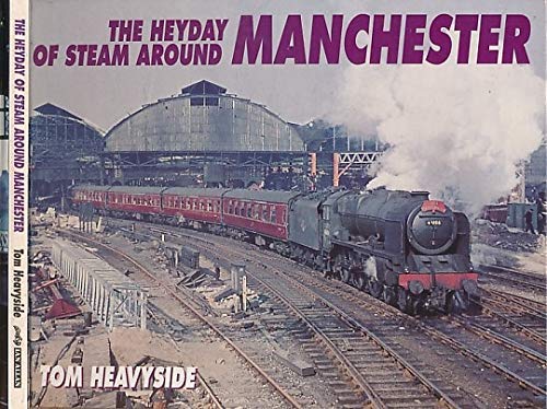 Beispielbild fr Heyday of Steam Around Manchester zum Verkauf von WorldofBooks