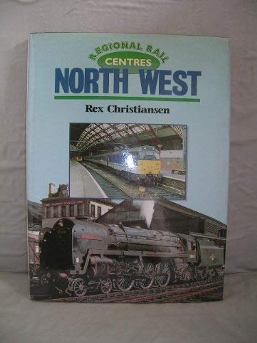 Stock image for Northwest England (Regional Rail Centres S.) for sale by WorldofBooks