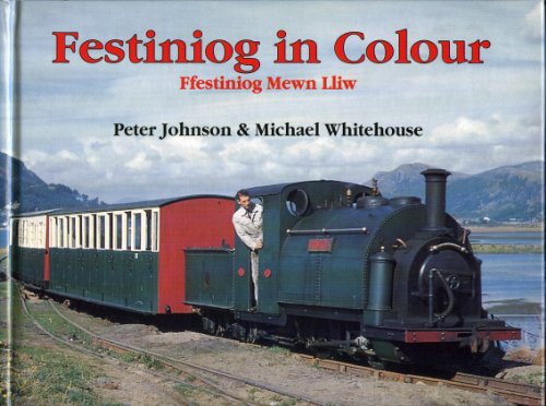 Festiniog in Colour (9780711023550) by Johnson, Peter