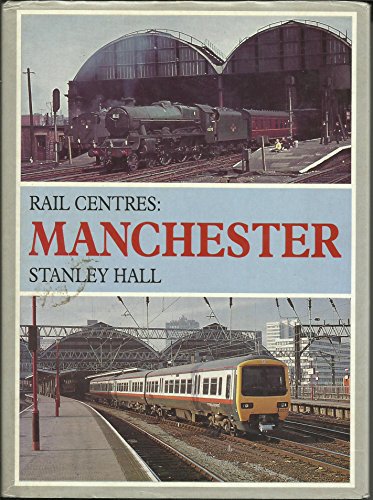 RAIL CENTRES : MANCHESTER