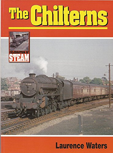 Stock image for The Chilterns (Celebration of Steam S.) for sale by WorldofBooks