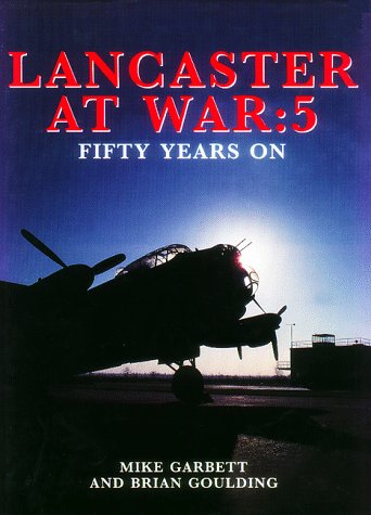 Beispielbild fr Lancaster at War 5 : Fifty Years On zum Verkauf von Better World Books