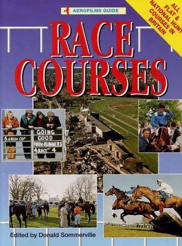 Imagen de archivo de Aerofilms Guide: Race Courses (Aerofilms Guide) a la venta por MusicMagpie