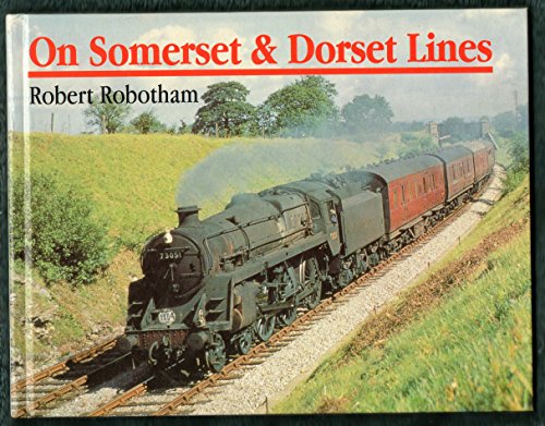 Stock image for On Somerset and Dorset Lines for sale by Better World Books Ltd