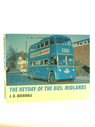 The Heyday of the Bus: Midlands