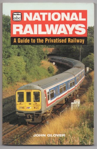 Beispielbild fr National Railways: A Guide to the Privatised Railway (Ian Allan abc) zum Verkauf von Reuseabook