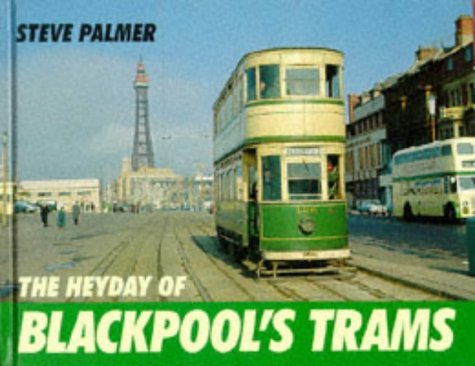 Stock image for The Heyday of Blackpool's Tram for sale by WorldofBooks
