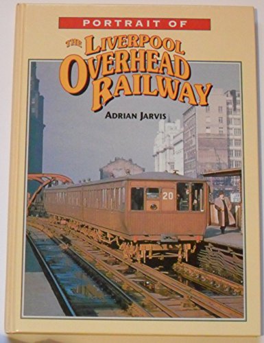 Stock image for Portrait of the Liverpool Overhead Railway for sale by WorldofBooks