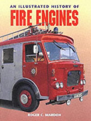 Imagen de archivo de An Illustrated History of Fire Engines a la venta por WorldofBooks