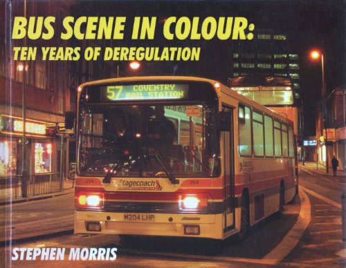 10 Years of Deregulation (Bus Scene in Colour) (9780711024939) by Stephen Morris