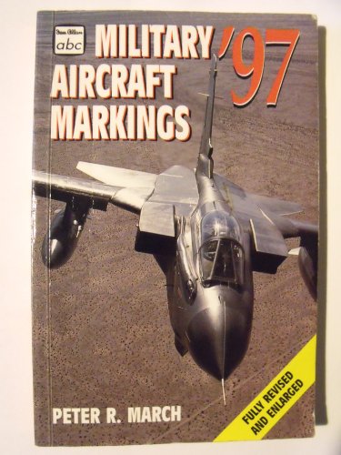 Beispielbild fr Military Aircraft Markings '97 zum Verkauf von The Aviator's Bookshelf