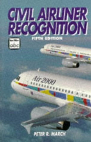 ABC Civil Airliner Recognition (9780711025059) by March, Peter R.