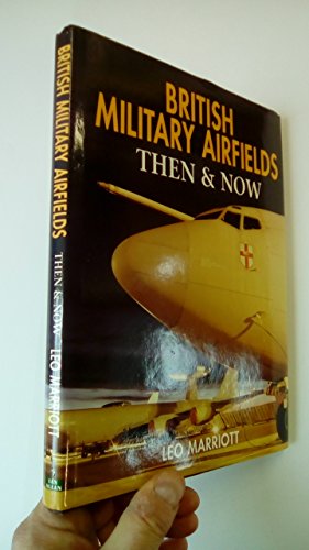 Beispielbild fr British Military Airfields Then and Now zum Verkauf von WorldofBooks