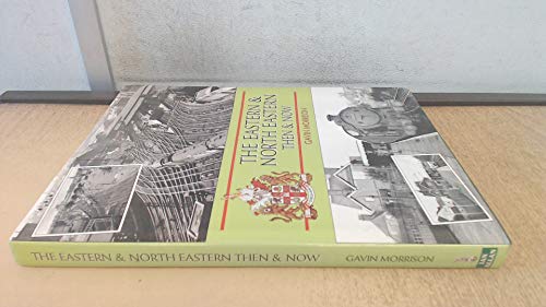 Imagen de archivo de Eastern and North Eastern, Then and Now a la venta por WorldofBooks