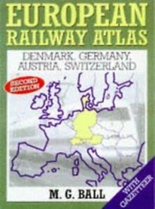 Stock image for European Railway Atlas: Denmark, Germany, Austria and Switzerland for sale by GF Books, Inc.
