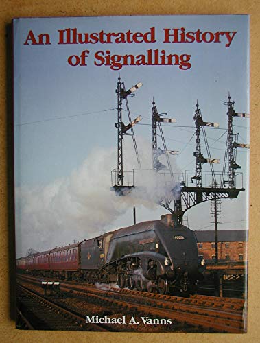 9780711025516: An Illustrated History of Signalling