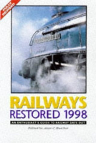 Stock image for Railways Restored 1998 : Fully Revised with Timetable Supplement for sale by Richard Sylvanus Williams (Est 1976)