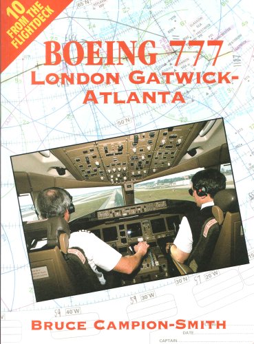 Stock image for Boeing 777 London Gatwick-Atlanta (v. 10) (From the flightdeck) for sale by WorldofBooks