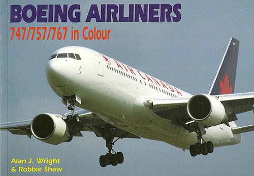 Stock image for Boeing Airliners: 747/757/767 in Colour for sale by Wonder Book