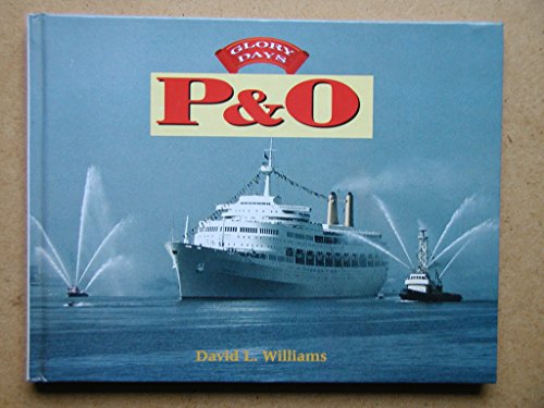 Stock image for Glory Days: P & O for sale by Ryde Bookshop Ltd