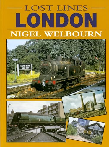 Beispielbild fr Lost Lines: London (Lost Railway Lines) zum Verkauf von WorldofBooks