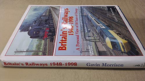 Stock image for Britain's Railways, 1948-98: A Personal View of 50 Years of Change for sale by Sarah Zaluckyj