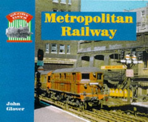 Beispielbild fr Glory Days: Metropolitan Railway zum Verkauf von WorldofBooks