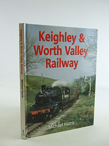 Stock image for Keighley and Worth Valley Railway for sale by Indian Hills Books