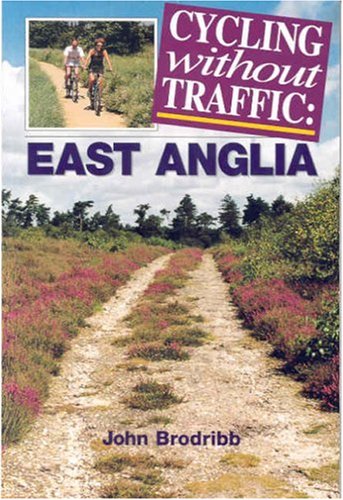 Stock image for Cycling without Traffic: East Anglia for sale by Reuseabook