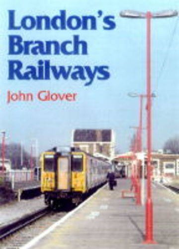 Beispielbild fr London's Branch Railways zum Verkauf von WorldofBooks