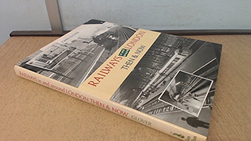 Beispielbild fr Railways In & Around London Then & Now (Then and Now) zum Verkauf von WorldofBooks