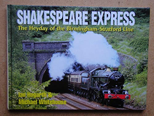 9780711026728: Shakespeare Express: The Heyday of the Birmingham-Stratford Line
