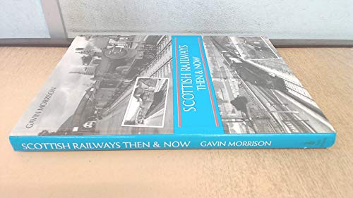 Imagen de archivo de Scottish Railways, Then and Now a la venta por WorldofBooks